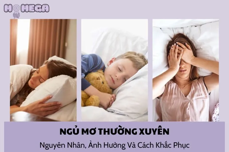 ngu-mo-thuong-xuyen-nguyen-nhan-anh-huong-va-cach-khac-phuc